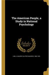 The American People, a Study in National Psychology