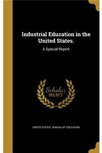 Industrial Education in the United States.