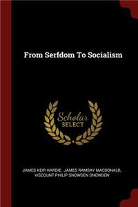 From Serfdom To Socialism