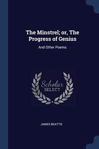 THE MINSTREL; OR, THE PROGRESS OF GENIUS