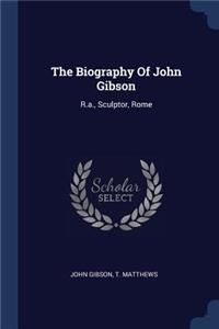 The Biography Of John Gibson