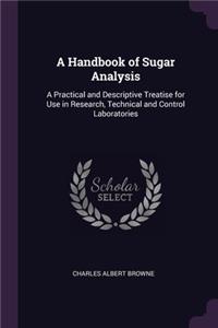 A Handbook of Sugar Analysis