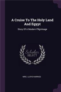 A Cruise To The Holy Land And Egypt