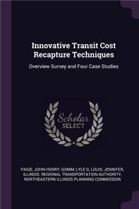 Innovative Transit Cost Recapture Techniques