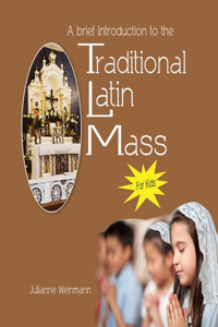 Brief Introduction to the Traditional Latin Mass for kids