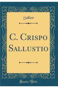 C. Crispo Sallustio (Classic Reprint)