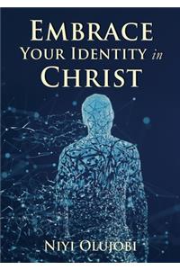 Embrace Your Identity in Christ