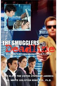 The Smugglers Deadline