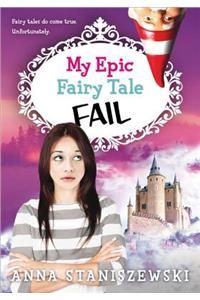 My Epic Fairy Tale Fail