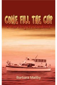 Come Fill the Cup