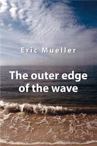 Outer Edge of the Wave