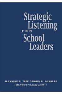 Strategic Listening for School Leaders