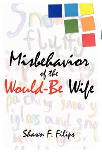 Misbehavior of the Would-Be Wife