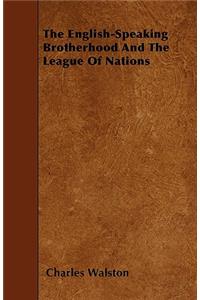 The English-Speaking Brotherhood And The League Of Nations