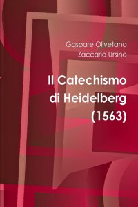 Il Catechismo Di Heidelberg
