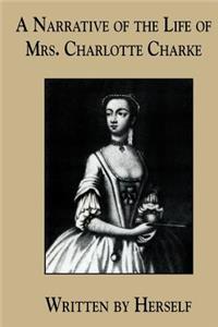 Narrative of the Life of Mrs. Charlotte Charke