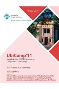 UbiComp 11 Proceedings of the 2011 ACM Conference on Ubiquitous Computing