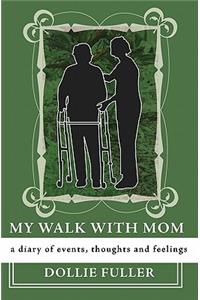 My Walk With Mom
