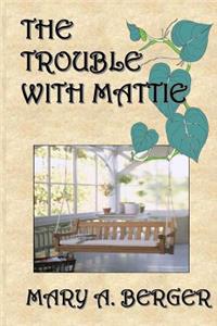 The Trouble with Mattie