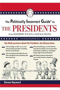 Politically Incorrect Guide to the Presidents