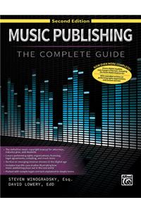 Music Publishing -- The Complete Guide