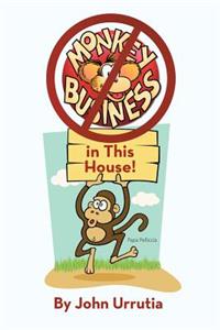 No Monkey Business in This House!