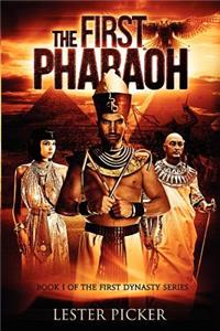 The First Pharaoh