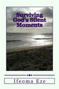 Surviving God's Silent Moments