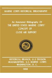 Annotated Bibliography of The United States Marine Corps' Concept of Close Air Support