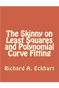 Skinny on Least Squares and Polynomial Curve Fitting