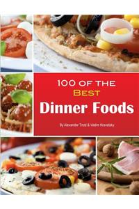 100 of the Best Dinner Foods