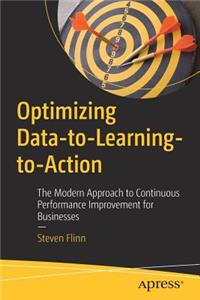 Optimizing Data-to-Learning-to-Action
