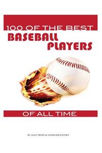 100 of the Best Baseball Players of All Time