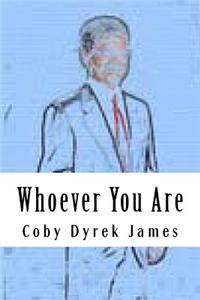 Whoever You Are?: Revised 2014