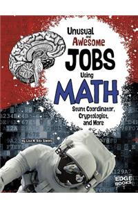 Unusual and Awesome Jobs Using Math