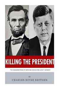 Killing The President