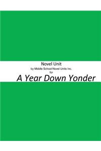 Novel Unit by Middle School Novel Units Inc. for A Year Down Yonder