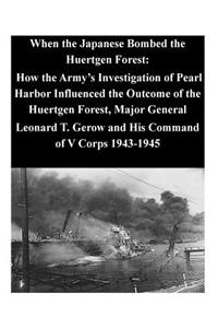 When the Japanese Bombed the Huertgen Forest