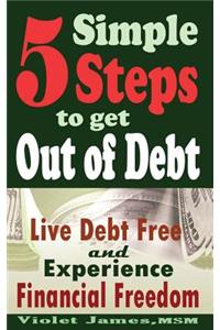 5 Simple Steps to Get Out of Debt