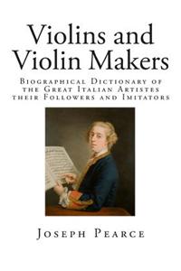 Violins and Violin Makers