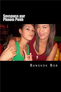 Sexspass Pur Phnom Penh