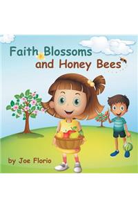 Faith, Blossoms and Honey Bees