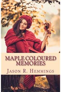 Maple Coloured Memories