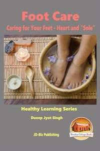 Foot Care - Caring for Your Feet - Heart and 
