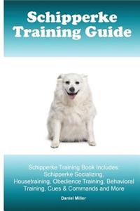 Schipperke Training Guide. Schipperke Training Book Includes