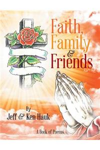 Faith, Family & Friends
