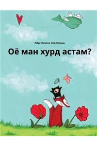 Ojo man xurd astam?