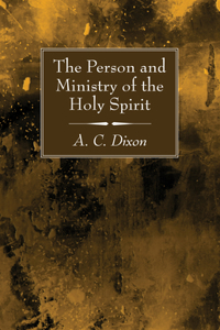 Person and Ministry of the Holy Spirit