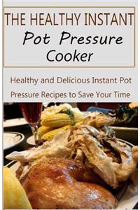 Healthy Instant Pot Pressure Cooker