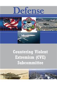 Countering Violent Extremism (CVE) Subcommittee